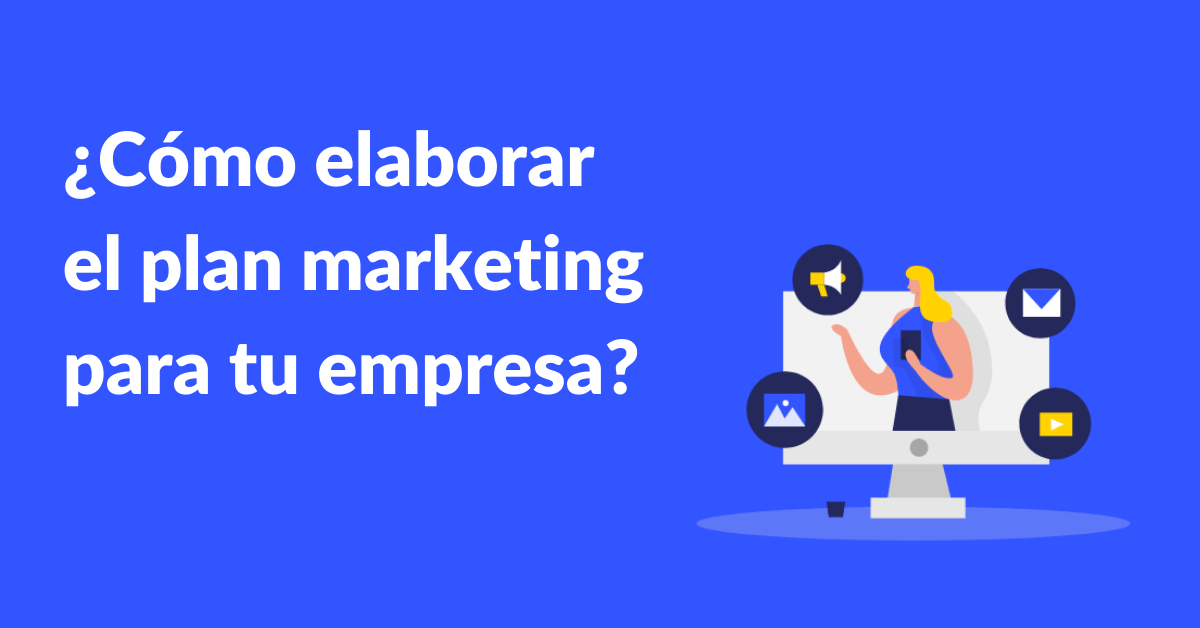 Como elaborar un plan de marketing para tu empresa