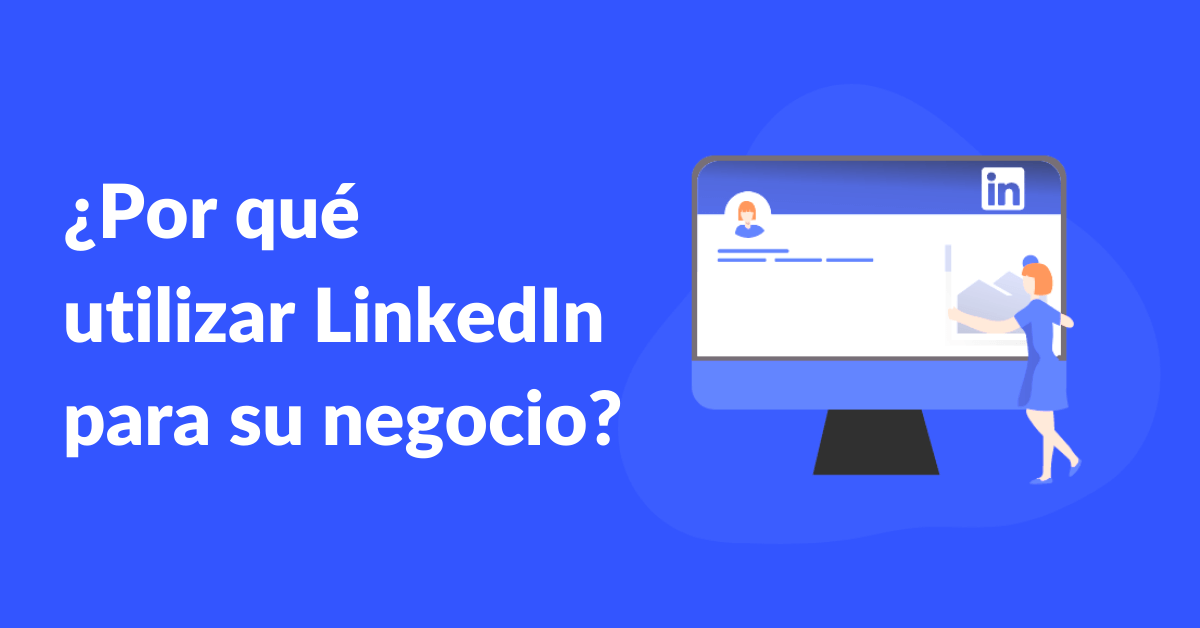 por que utilizar linkedin para su negocio