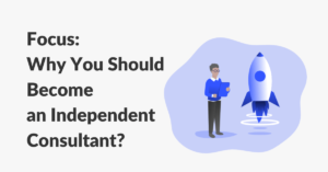 why you shoud become an independent consultant