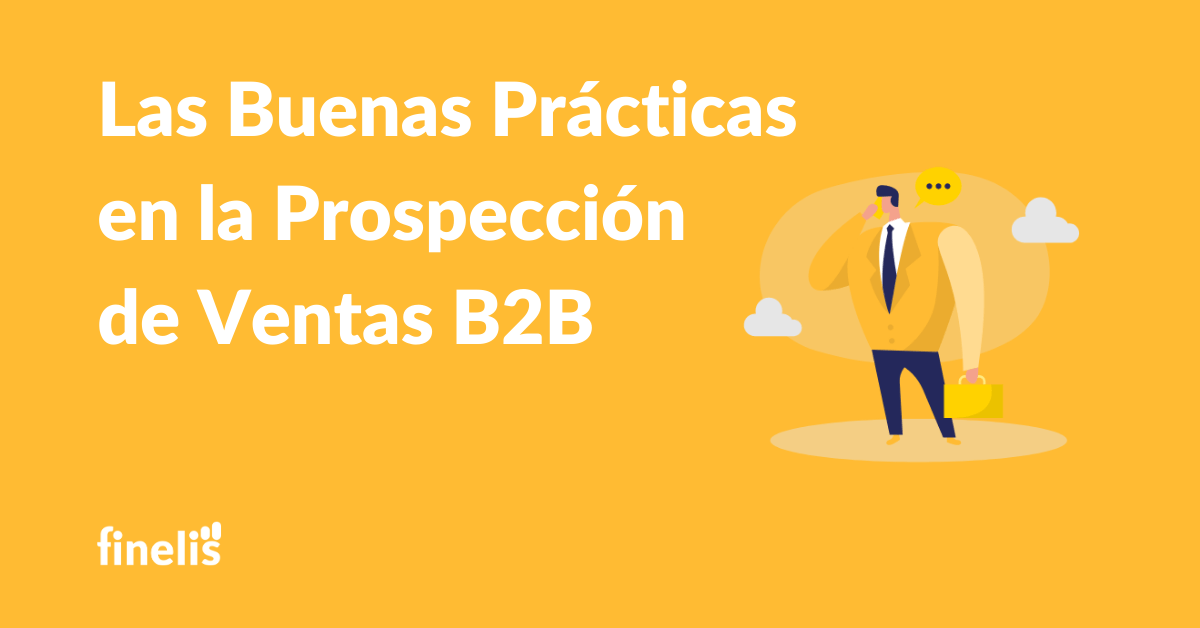 Buenas practicas de prospeccion de ventas B2B