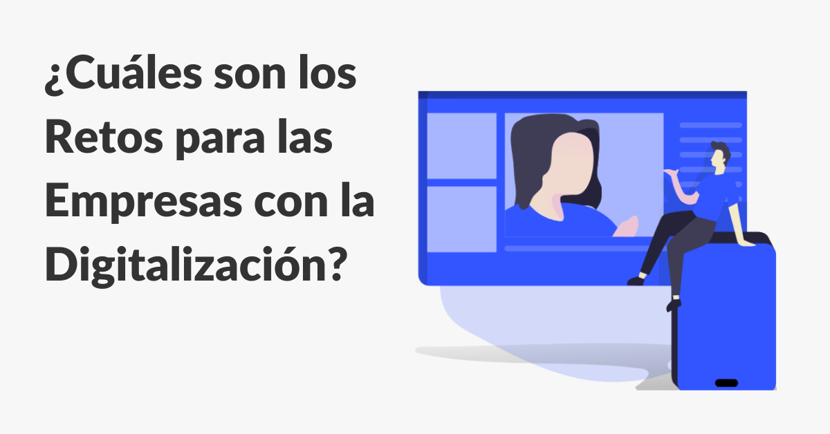 los Retos para las Empresas con la Digitalización