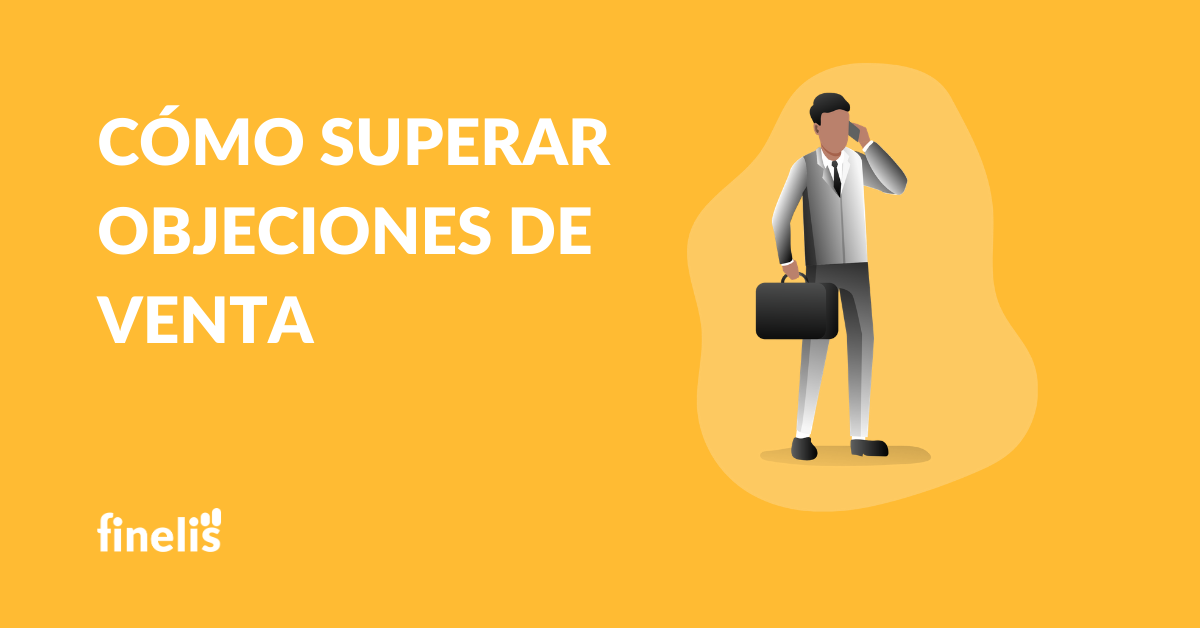 Cómo superar objeciones de venta