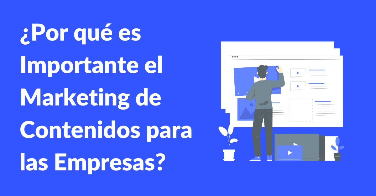 Por que es importante el marketing de contenidos para empresas