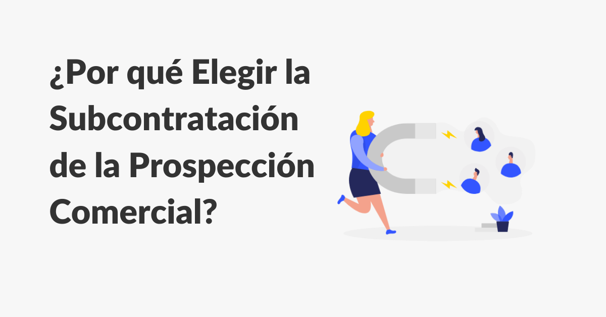 elegir la subcontratacion de la prospeccion comercial