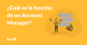 ¿Cuál es la función de un Account Manager?