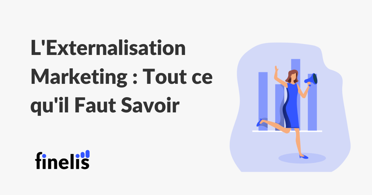 L'externalisation marketing : tout ce qu'il faut savoir