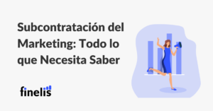 La subcontratacion del marketing : todo lo que necesita saber