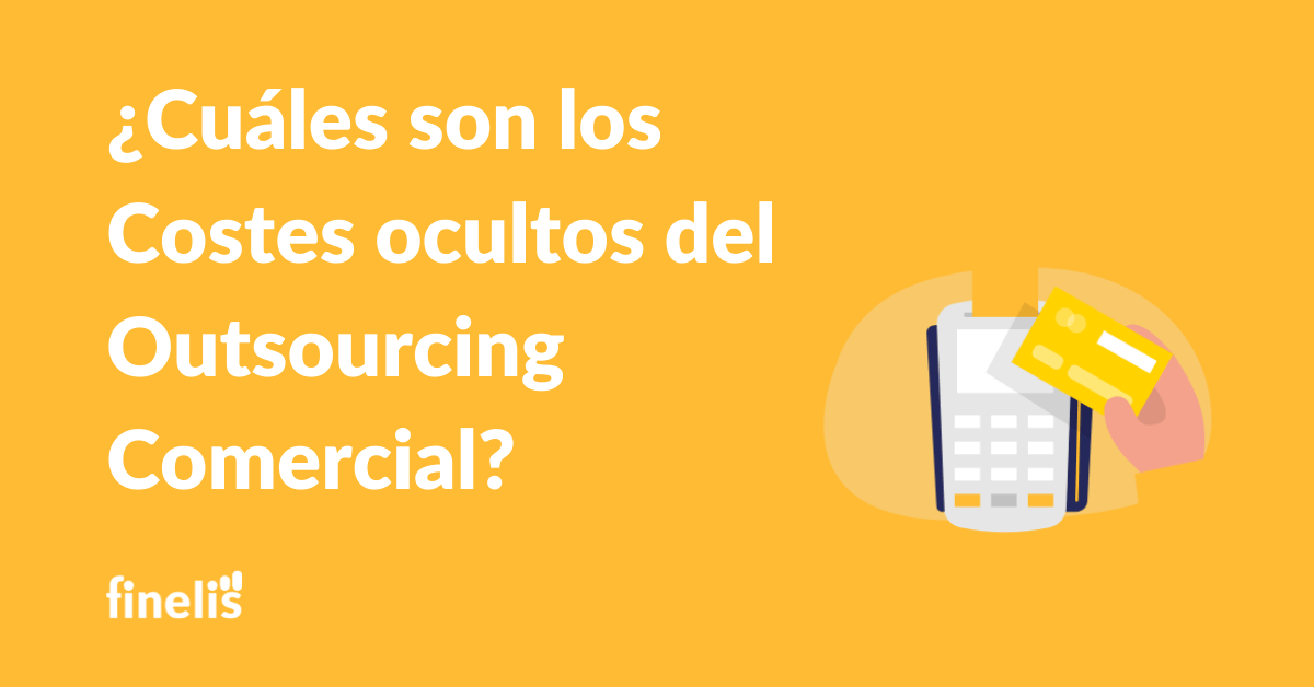 Costes ocultos del outsourcing comercial