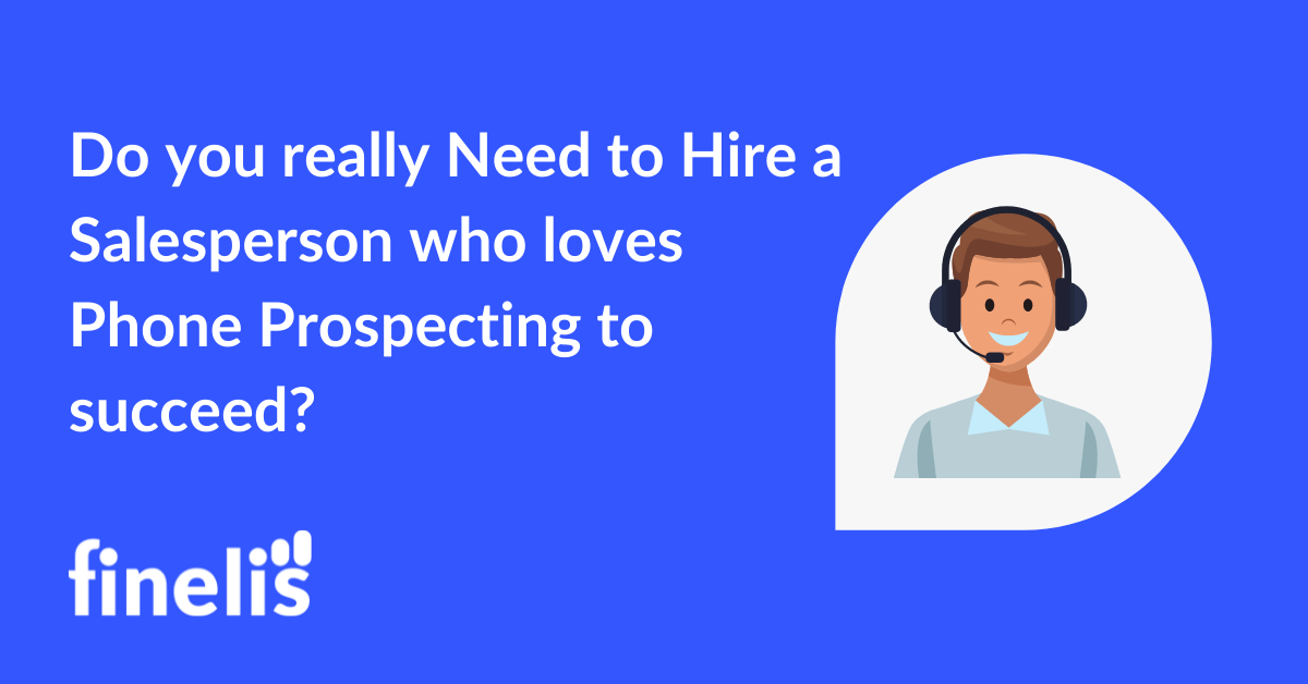 To hire a salesperson for the phone prospecting