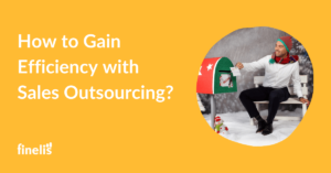 How to gain efficiency with sales outsourcing