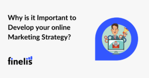 Why is t important to develop online marketing strategy